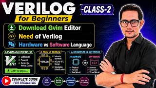 VERILOG for Beginners Class-2 : Download Gvim Editor, Need of Verilog, Hardware vs Software Language