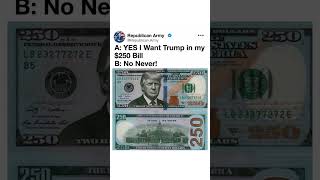 Would You Want Trump On A $250 Bill? Internet Debates Viral Concept