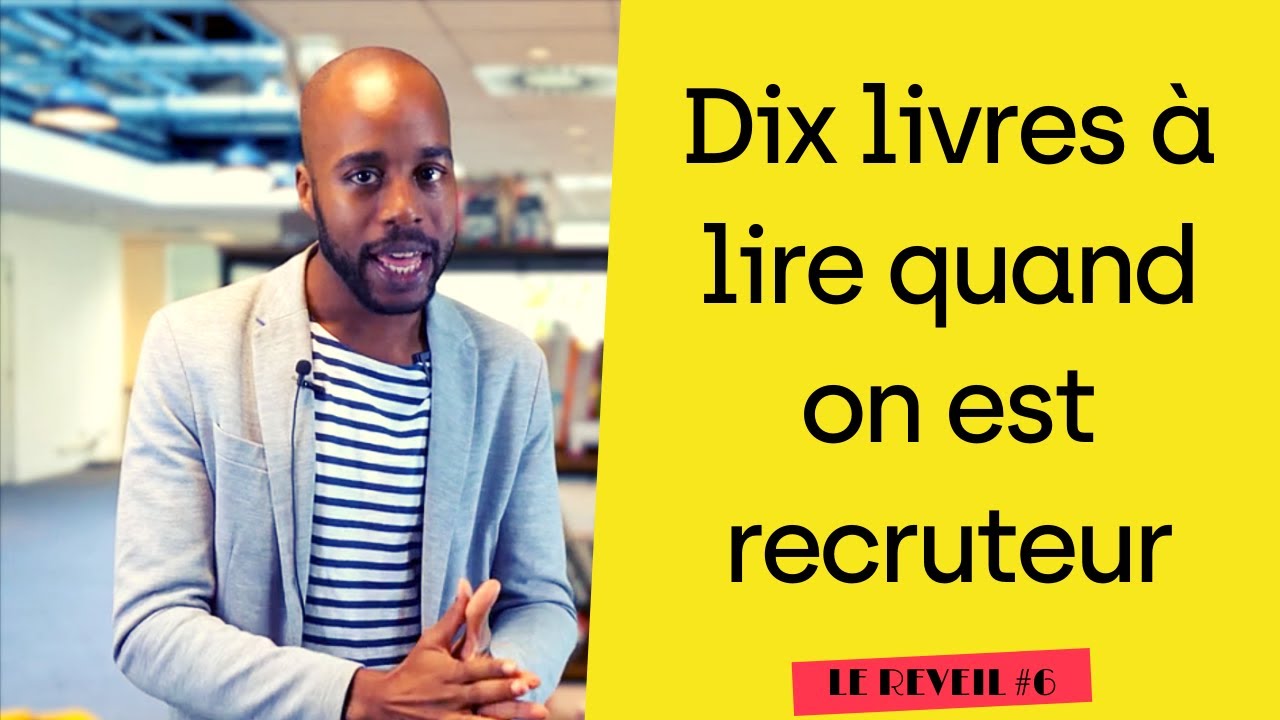 Le R veil Du Recrutement 6 Dix Livres Lire Quand On Est Recruteur 