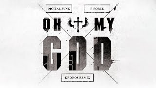 E-Force & Digital Punk - My God (Kronos Remix) (Official Audio)