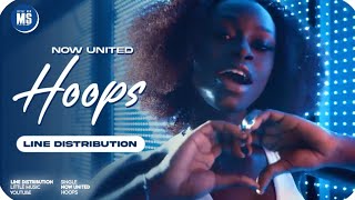 Now United - Hoops ~ Line Distribution (With original audio)