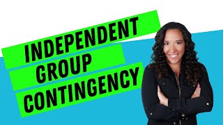 What Is An Independent Group Contingency?