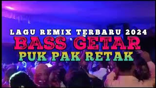 BASS GETAR🌴PUK PAK RETAK REMIX