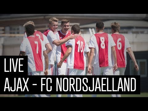LIVE Oefenwedstrijd Ajax - FC Nordsjaelland
