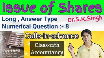 Issue of Shares | Long , Answer Type Numerical Question :- 8 | Class-12th | Accountancy | S.K.Singh|