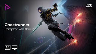 Ghostrunner Walkthrough - Ep3 [PC Gameplay][4k  - 60fps - RTX][No Commentary]