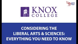 “Considering the Liberal Arts and Sciences: Everything You Need to Know” - Knox College