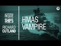Inside the Ships:  HMAS Vampire