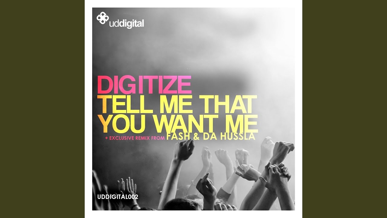 Tell Me That You Want Me Remix