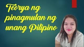 TEORYA NG PINAGMULAN NG UNANG PILIPINO II AP5 II QUARTER 1