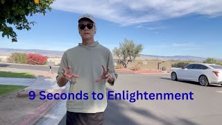 9 Seconds to Enlightenment - Dissolve Anxiety