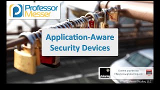 Application-Aware Security Devices - CompTIA Security+ SY0-401: 1.1 screenshot 2