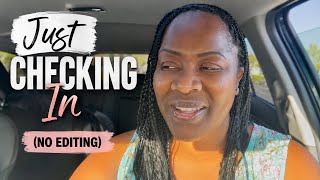 Just Checking In | Real Raw Life Update 