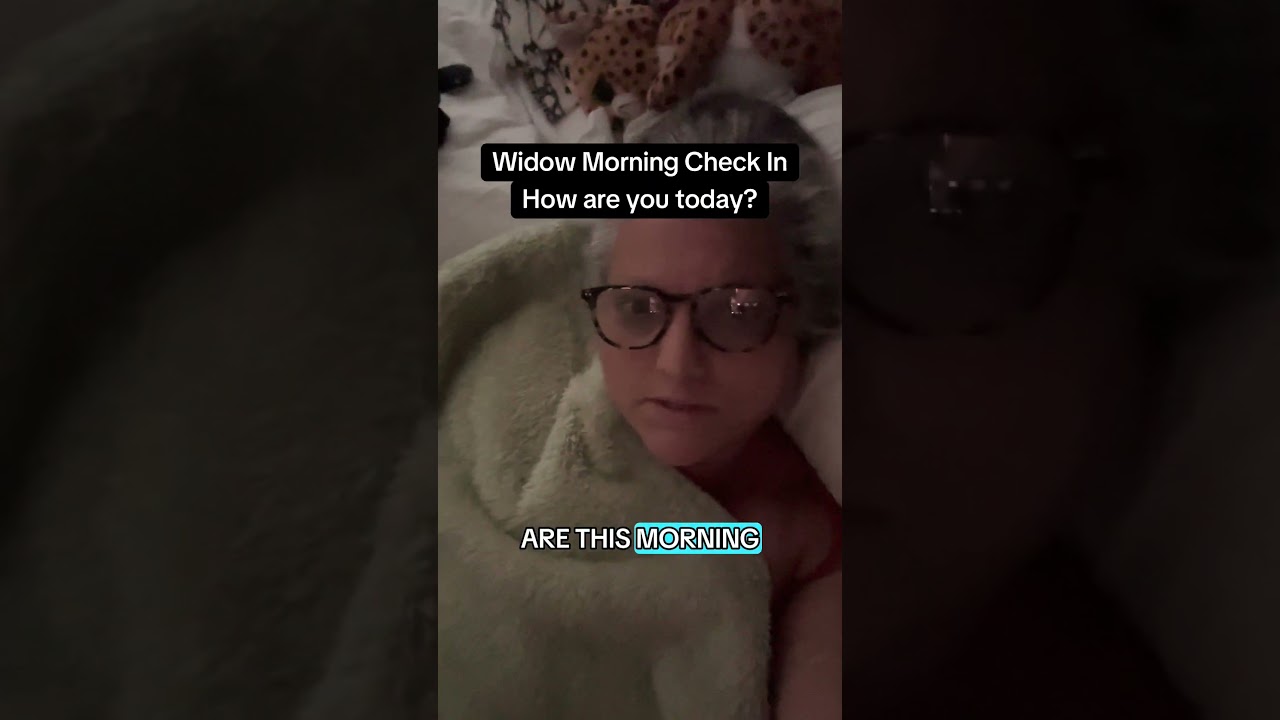 Widow Morning Check-In 💌 | Struggling to Get Up Today 