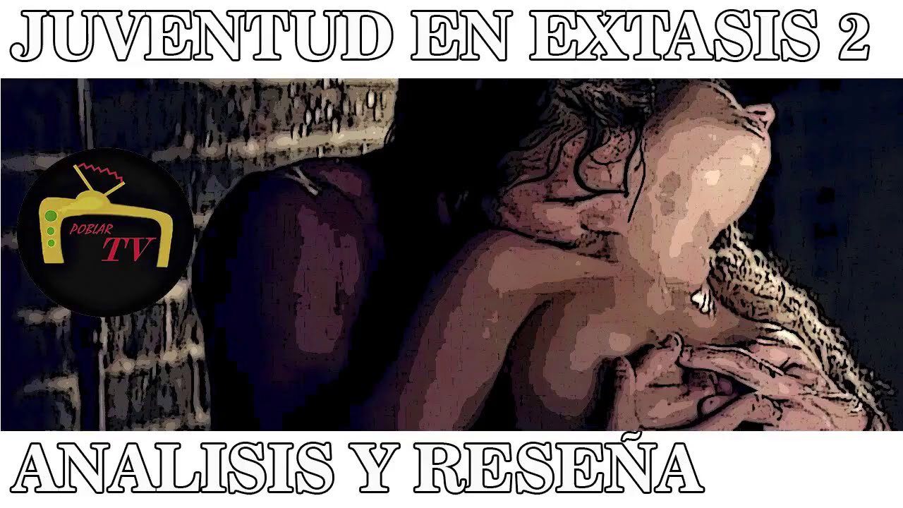 juventud en extasis 2 en espanol