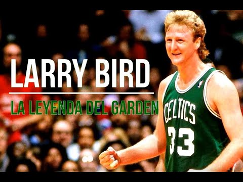 Larry Bird - La leyenda del Garden