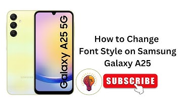 How To Change Font Size on Samsung Galaxy A25 – Step-by-Step Guide for 2025!