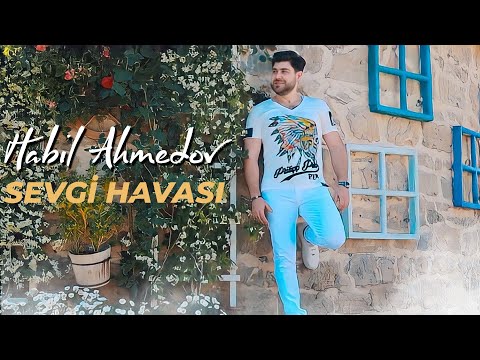 Habil Ahmedov - Sevgi Havası (Official  Video )