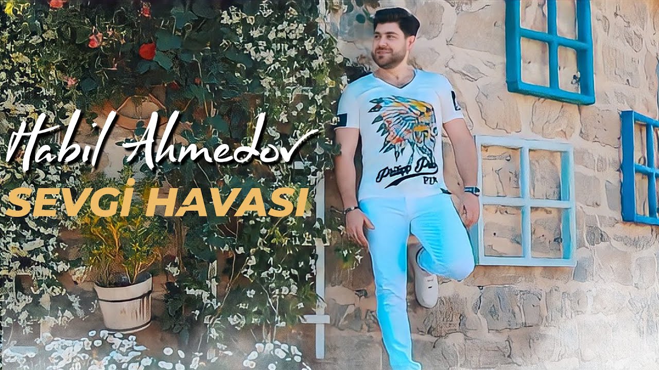 Watch Habil Ahmedov - Sevgi Havası (Official  Video ) on YouTube