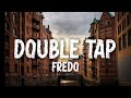 Fredo Double Tap Ft Sus Lyrics mp3