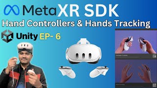 How to use Hand Controller and Hand Tracking in MetaXR in Unity? EP.06| Meta Quest Tutorial