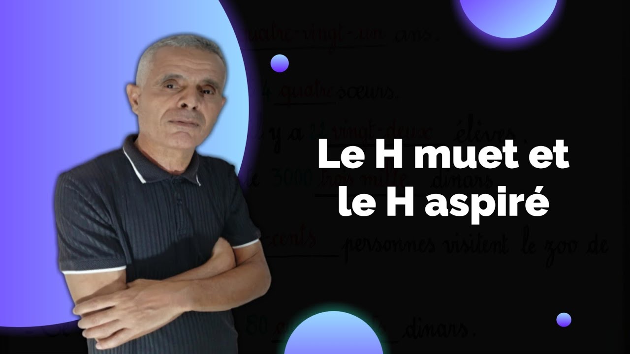 Le H Muet , H aspiré et H muet : comment faire la différence – VVWSB