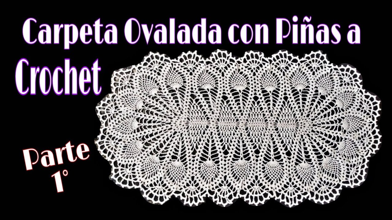 Centro de Mesa Ovalado con Piñas a Crochet. Parte 1°