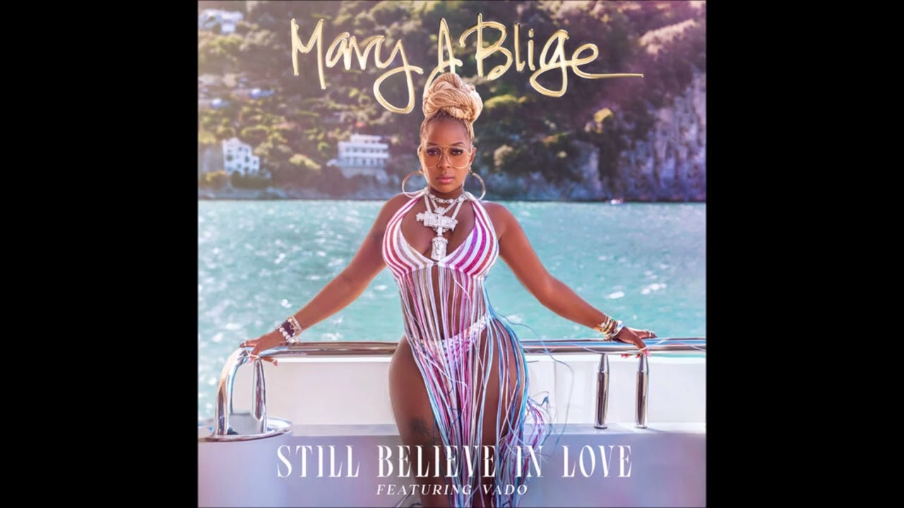 MARY J BLIGE  VADO   Still Believe In Love RNB 2023