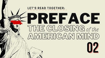 PREFACE | Closing of the American Mind | Live Reading & Commentary w/ Kevin & Shang