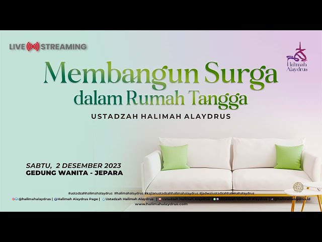 🔴 MEMBANGUN SURGA DALAM RUMAH TANGGA - USTADZAH HALIMAH ALAYDRUS class=