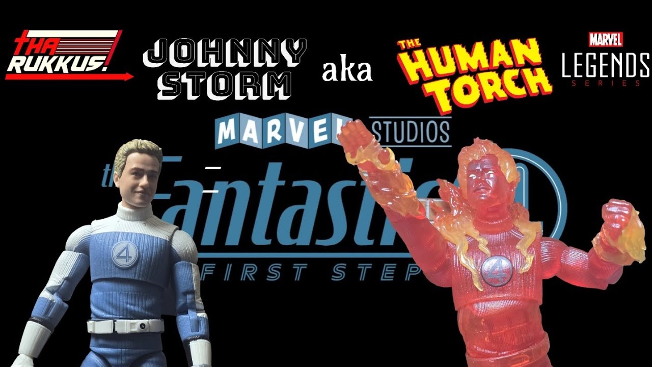 Marvel Legends Fantastic 4: First Steps Johnny Storm aka The Human Torch Review