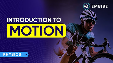 Introduction to Motion | Class 6 | Physics | Embibe: Achieve Maharashtra Board