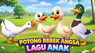 Potong Bebek Angsa _ Lagu Anak _ Lagu Anak Anak _ Lagu Anak Viral _ Lagu Anak Indonesia