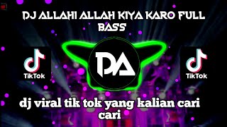 DJ TRAP ALLAHI ALLAH KIYA KARO FULL BASS