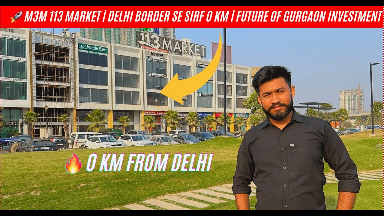 🔥 0 KM From Delhi | M3M SCO Market 113 | Best Commercial Investment on Dwarka Expressway .