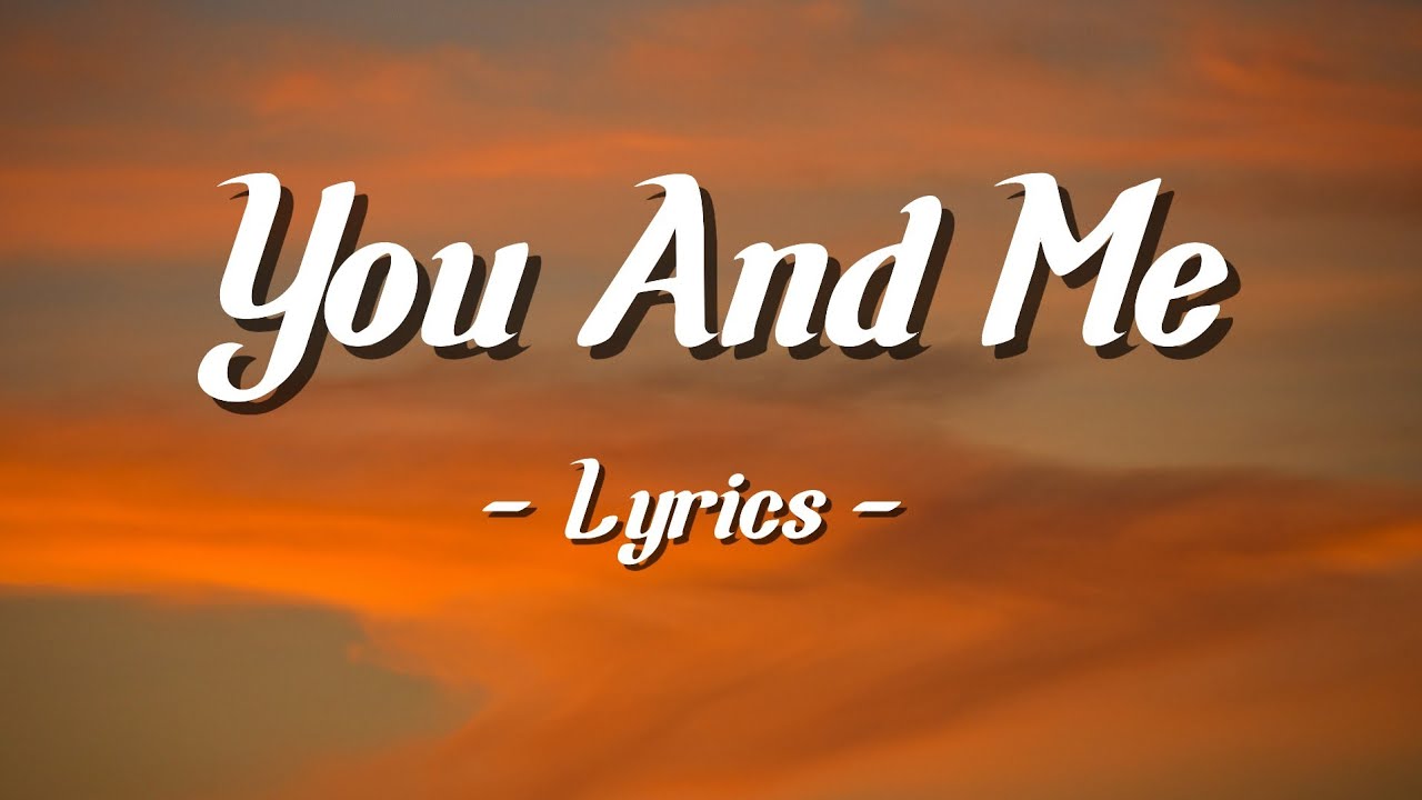 ❤️YOU&Me❤️ You And Me | Z Splash - Romantic Love Song (Lyrics) 😘 - YouTube