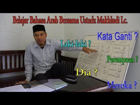 belajar-bahasa-arab-(kata-ganti,-dia,-mereka,-laki-laki,-perempuan)---ust.-makhludi-lc.-[01]
