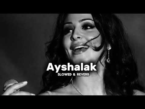 Ayshalak - Elissa (slowed and reverb) || عيشالك -إليسا 