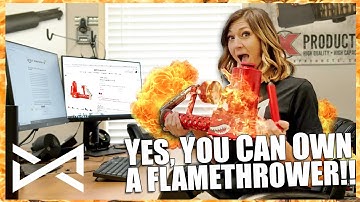 Yes, you can legally own a Flamethrower!!