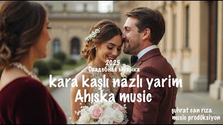 Kara Kaşlı Nazlı Yarim [Ahıska Müzik] Свадебная Музыка