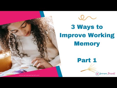 3 Ways to Improve Working Memory - Part 1