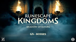 5. Bosses! | RuneScape Kingdoms: Shadow of Elvarg