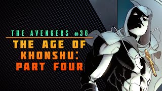 The Age of Khonshu: Part 4 | The Avengers #36 Review