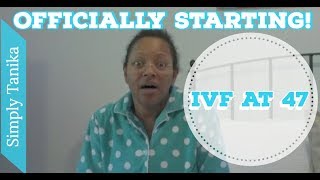 Officially Starting IVF | IVF at 47 Own Eggs
