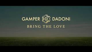 Video thumbnail of "Gamper & Dadoni - Bring The Love (Official Lyric Video)"