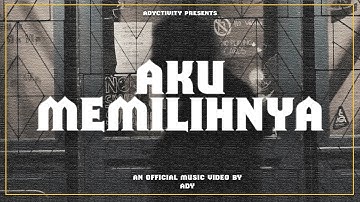 ADY - Aku Memilihnya | Official Music Video (ENERGIC!)