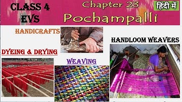 POCHAMPALLI - हिन्दी में Class 4 EVS Chapter 23 | Picture Explanation | Solved Textbook NCERT CBSE