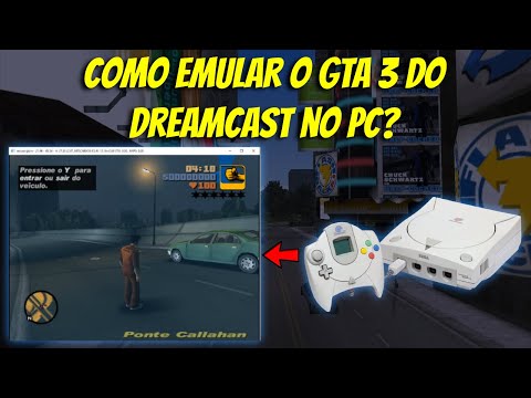 Como emular o GTA 3 do Dreamcast no PC?