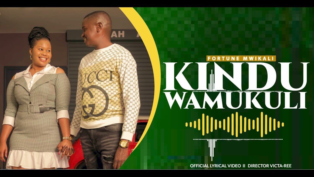 FORTUNE MWIKALI - KINDU WAMUKULI {Official Lyrical Video} SMS SKIZA 6936837 TO 811