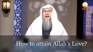 How to attain Allah's love? - Assim al hakeem